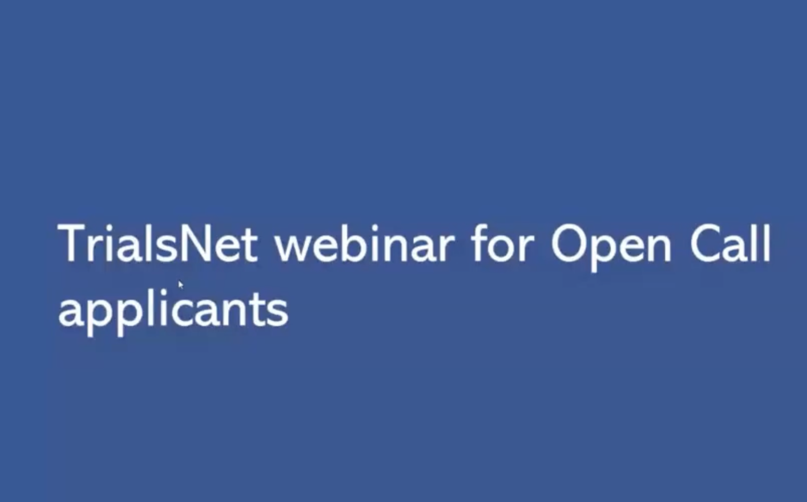 TrialsNet First Open Call Webinar